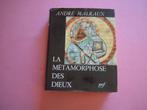 André Malraux - La Métamorphose des Dieux, Ophalen of Verzenden, Gelezen, André Malraux