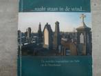 .... NAAKT STAAN IN DE WIND ..., Boeken, Geschiedenis | Stad en Regio, Ophalen of Verzenden, Gelezen