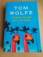 Tom Wolfe: Terug naar het bloed

(Vertaald uit het Engels), Ophalen of Verzenden, Zo goed als nieuw
