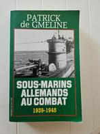 Duitse onderzeeërs in de strijd 1939-1945, Marine, Gelezen, Patrick de Gmeline, Ophalen of Verzenden