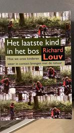 R. Louv - Het laatste kind in het bos, Boeken, Zwangerschap en Opvoeding, Ophalen of Verzenden, Zo goed als nieuw, R. Louv