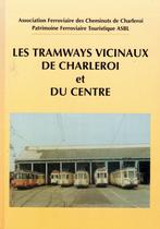 Livre Les Tramways Vicinaux de Charleroi et du Centre, Envoi, Neuf, Collectif