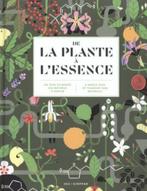 De la plante à l'essence :  tour monde matières à parfums, Livres, Enlèvement, Neuf, Auteurs du Collectif Nez