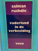 Salman Rushdie - Vaderland in de verbeelding, Boeken, Ophalen of Verzenden, Zo goed als nieuw