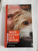 Boek Mijn leven als hond - Martin Bril, Martin Bril, Honden, Ophalen of Verzenden, Zo goed als nieuw