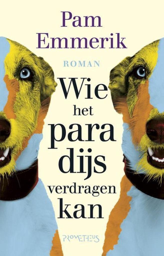 Te Koop boek Wie het paradijs verdragen kan Pam Emmerik, Boeken, Romans, Gelezen, Nederland, Ophalen of Verzenden