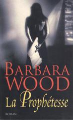 LA PROPHETESSE, Barbara Wood, Utilisé, Enlèvement ou Envoi