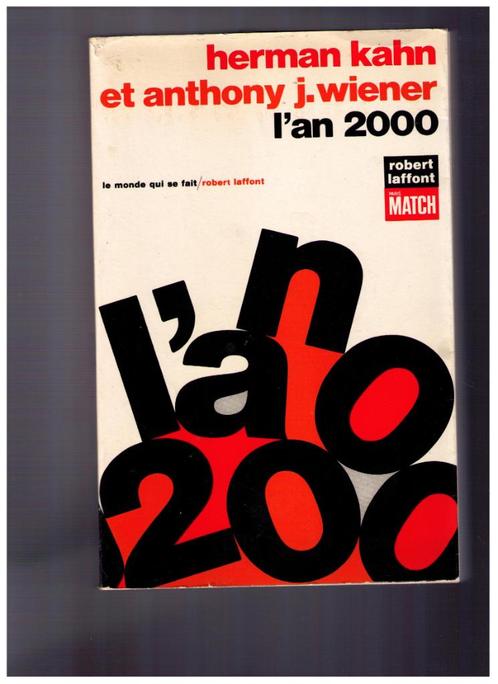 L'an 2000- H. Kahn & A.j. Wiener - Robert Laffont 1968, Livres, Économie, Management & Marketing, Utilisé, Autres sujets/thèmes