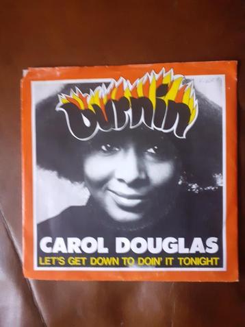 45T Carol Douglas : Burnin' (ROOD vinyl)