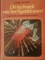 Annelie van Olffen – De techniek van het Kantklossen. Uitgev, Boeken, Hobby en Vrije tijd, Borduren en Naaien, Ophalen of Verzenden