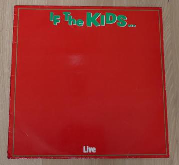 LP  The Kids ‎– If The Kids ... - Live 