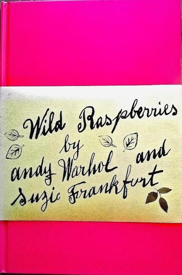 Andy Warhol, Suzy Frankfurt – Wild Raspberries 