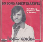 Henri Spider – So long, adieu, vaarwel – Single, 7 pouces, En néerlandais, Utilisé, Enlèvement ou Envoi