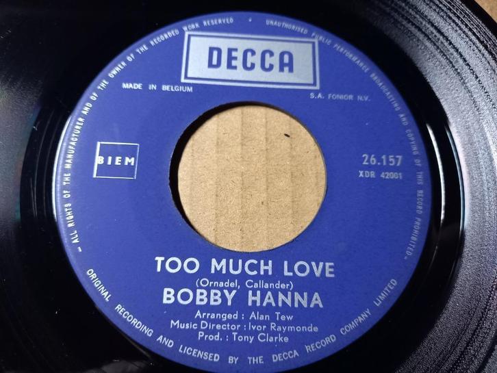 Bobby Hanna ‎– Too Much Love '7 Als nieuw !, Cd's en Dvd's, Vinyl Singles, Zo goed als nieuw, Single, Pop, 7 inch, Ophalen of Verzenden