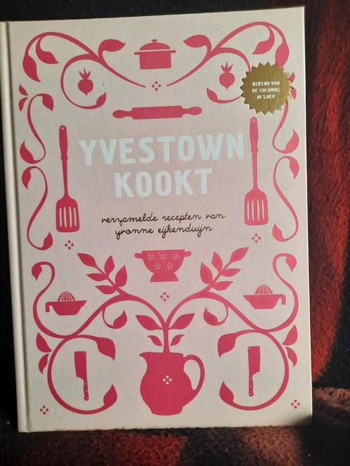 Yvestown Kookt Recepten van Yvonne Eijkenduijn, Boeken, Kookboeken, Gelezen, Ophalen of Verzenden
