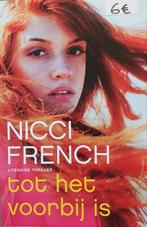 tot het voorbij is  - Nicci French, Ophalen of Verzenden, C. Lackberg, Zo goed als nieuw