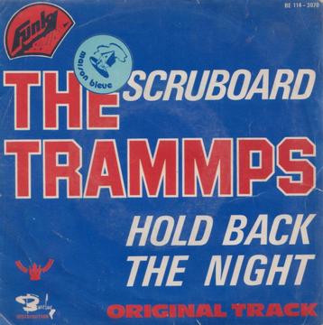 The Trammps - Scruboard / Hold back the night - SOUL beschikbaar voor biedingen