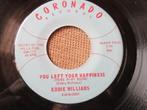 Eddie Williams ‎– You Left Your Happiness, Verzenden, 7 inch, Single, Zo goed als nieuw