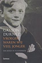 Gaston Durnez, Vroeger waren wij veel jonger. Een jeugd in.., Gelezen, België, Gaston Durnez, Ophalen of Verzenden