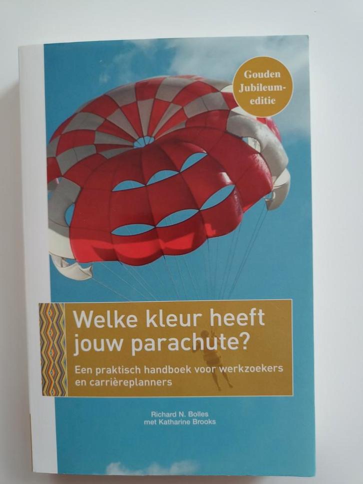 Richard N. Bolles - Welke kleur heeft jouw parachute?, Livres, Conseil, Aide & Formation, Comme neuf, Enlèvement ou Envoi