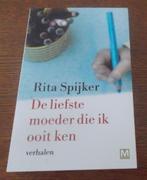 De liefste moeder die ik ooit ken / Rita Spijker, Ophalen, Zo goed als nieuw, Rita Spijker