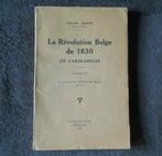 La Révolution Belge de 1830 en Carolorégie  -  Charleroi, Livres, Enlèvement ou Envoi