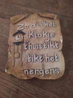 Oud wandbord, 'zoals het klokje thuis tikt...', Ophalen of Verzenden