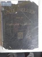 Onze Helden voor het Vaderland gestorven 1914/1918, Boeken, Gelezen, Ophalen of Verzenden, Voor 1940, Overige onderwerpen