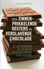 boek: over zinnenprikelende oesters en verslavende chocolade, Livres, Santé, Diététique & Alimentation, Comme neuf, Santé et Condition physique