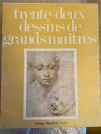 Art : Trente-deux dessins de grands maîtres, Ophalen of Verzenden