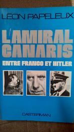L'AMIRAL CANARIS - ENTRE FRANCO ET HITLER  - FRANSE VERSIE, Livres, Enlèvement ou Envoi