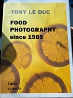 Tony le Duc, Food Photography, Ophalen of Verzenden, Zo goed als nieuw, Pieter Van Doveren; Johannes van Dam