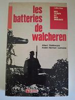 WOII: Baldewyns - les batteries de Walcheren, Ophalen of Verzenden, Zo goed als nieuw, Tweede Wereldoorlog
