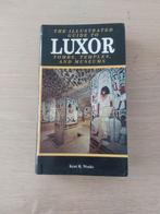 The Illustrated Guide to Luxor: tombs, temples and museums, Boeken, Reisgidsen, Afrika, Ophalen of Verzenden, Zo goed als nieuw