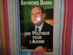 Raymond Barre  Une politique pour l'avenir, Gelezen, Non-fictie, Raymond Barre, Ophalen of Verzenden