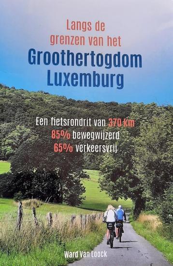 Fietsgids langs de grenzen van het Groothertogdom Luxemburg