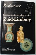 ZUID-LIMBURG KUNST AMBACHT EN VOLSGEBRUIKEN 9029395524, Ophalen of Verzenden, Gelezen