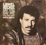 vinyl single Lionel Richie - Say you, say me, 7 inch, Single, Ophalen of Verzenden, Zo goed als nieuw