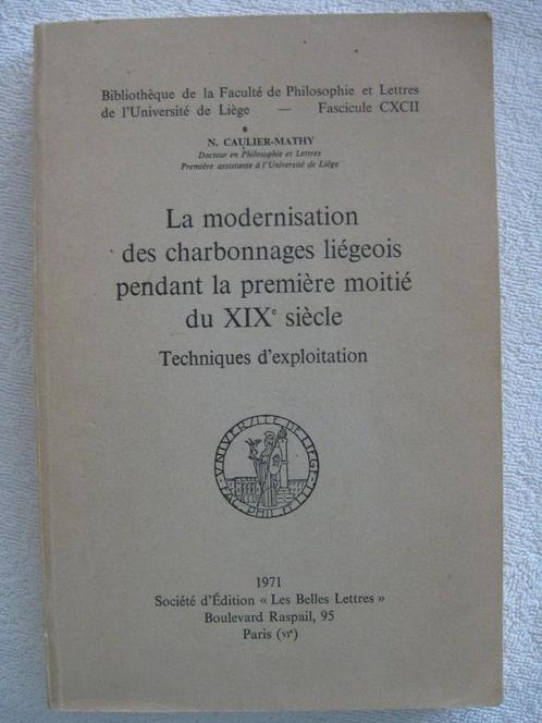 Charbonnages de Liège – N. Caulier-Mathy - EO 1971 – rare, Livres, Histoire nationale, Utilisé, 19e siècle, Enlèvement ou Envoi