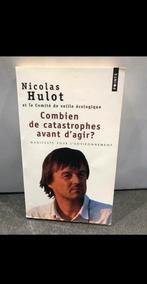 Livre Nicolas Hulot combien catastrophes avant d’agir., Comme neuf, Autres sujets/thèmes