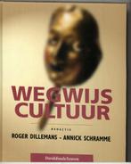 Wegwijs cultuur roger dilemans annick schramme 392 blz, Ophalen of Verzenden, Zo goed als nieuw