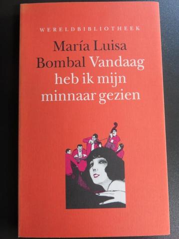 Boek: Bombal Maria Luisa, Vandaag heb ik mijn minnaar gezien