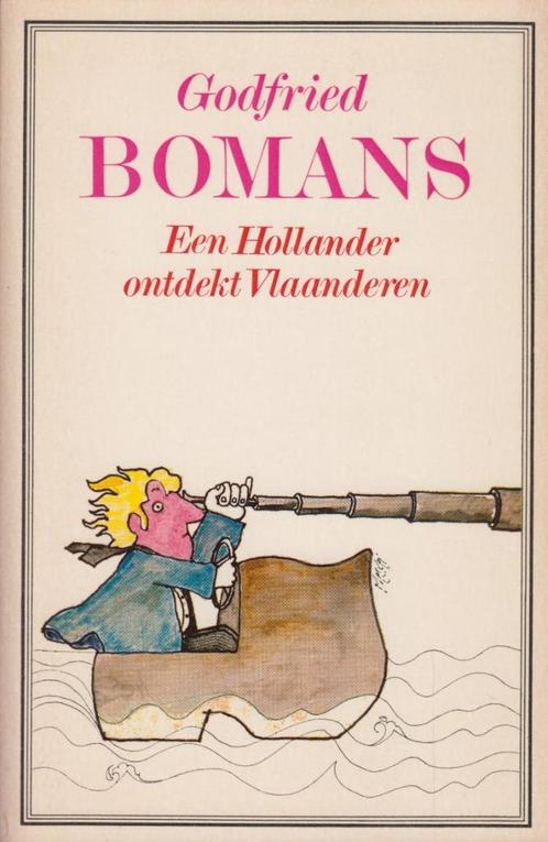 1972 - Godfried BOMANS - Een Hollander ontdekt Vlaanderen, Livres, Récits de voyage, Utilisé, Europe, Enlèvement ou Envoi