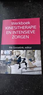 Werkboek kinesitherapie en intensieve zorgen, Boeken, Studieboeken en Cursussen, Ophalen, Zo goed als nieuw, Hoger Onderwijs, Rik Gosselink