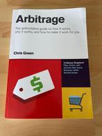 Arbitrage - Chris Green, Livres, Économie, Management & Marketing, Chris Green, Utilisé, Enlèvement ou Envoi, E-commerce et Internet