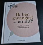 Boek-Oei, ik groei! Ik ben zwanger ...en nu? Xaviera Plooij, Verzenden, Zwangerschap en Bevalling, Xaviera Plooij, Zo goed als nieuw