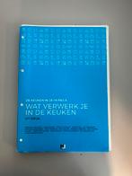 Boek ‘wat verwerk je in de keuken’, Boeken, Schoolboeken, ASO, Gelezen, Ophalen of Verzenden, Overige vakken