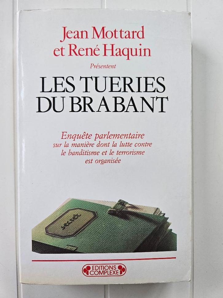 Les Tueries du Brabant : Enquête parlementaire, Livres, Histoire & Politique, Utilisé, Enlèvement ou Envoi