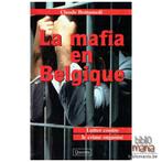 La mafia en belgique Claude Bottamedi 254 pages, Comme neuf, Enlèvement ou Envoi