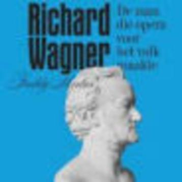 Richard Wagner de man die opera voor het volk maakte Mortier beschikbaar voor biedingen